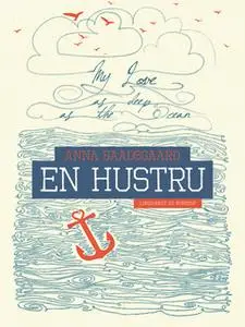 «En hustru» by Anna Baadsgaard