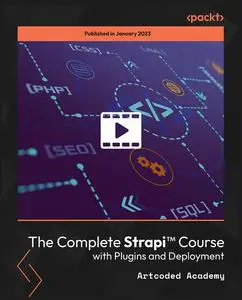 The Complete Strapi Course with Plugins and Deployment