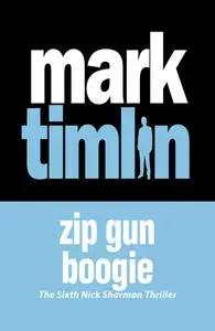 «Zip Gun Boogie» by Mark Timlin