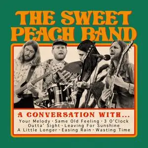 The Sweet Peach Band - A Conversation With (2024) [Official Digital Download]