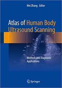 Atlas of Human Body Ultrasound Scanning: Methods and Diagnostic Applications