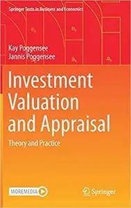 Investment Valuation and Appraisal: Theory and Practice