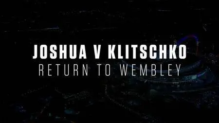BBC - Joshua v Klitschko: Return to Wembley (2018)