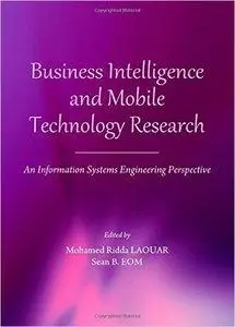 Business Intelligence and Mobile Technology Research: An Information Systems Engineering Perspective (repost)