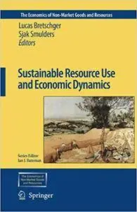 Sustainable Resource Use and Economic Dynamics (Repost)