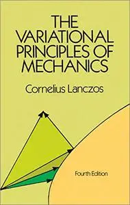 The Variational Principles of Mechanics, 4th Edition