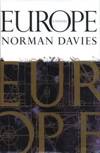 Norman Davies - Europe: A History [Repost]