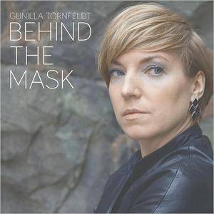 Gunilla Tornfeldt - Behind The Mask (2017)