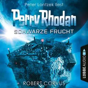 «Perry Rhodan - Band 2: Schwarze Frucht, Dunkelwelten» by Robert Corvus