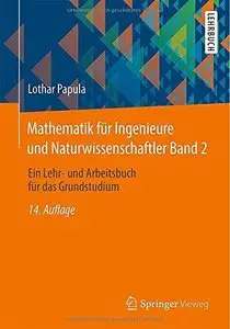 Mathematik für Ingenieure und Naturwissenschaftler Band 2: Ein Lehr- und Arbeitsbuch für das Grundstudium (Repost)