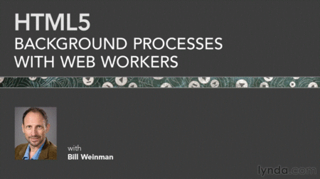  HTML5: Background Processes with Web Workers