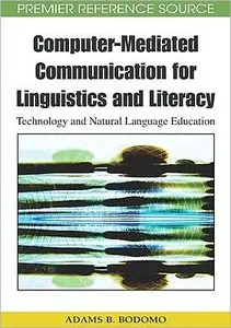 Computer-Mediated Communication for Linguistics and Literacy: Technology and Natural Language Education (repost)