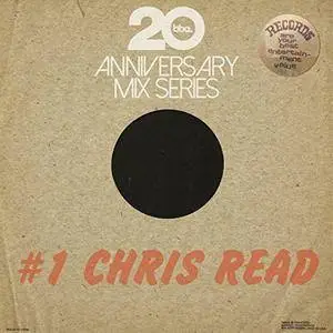 VA - BBE20 Anniversary Mix Series # 1 By Chris Read (2016)