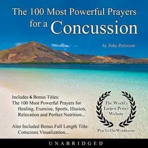 «The 100 Most Powerful Prayers for a Concussion» by Toby Peterson