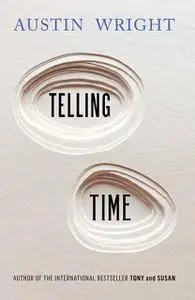 «Telling Time» by Austin Wright