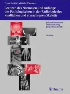Grenzen des Normalen und Anfange des Pathologischen in der Radiologie des kindlichen und erwachsenen Skeletts (repost)
