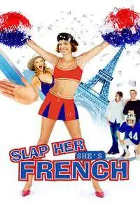 Slap Her... She's French (2002)