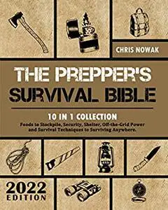 The Prepper's Survival Bible: 10 in 1