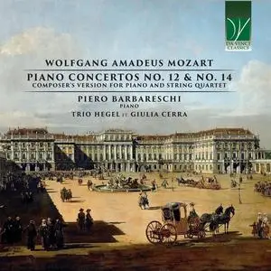Piero Barbareschi, Trio Hegel & Giulia Cerra - Wolfgang Amadeus Mozart: Piano Concertos No. 12 & No. 14 (2023)