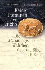 Keine Posaunen vor Jericho. Die archäologische Wahrheit über die Bibel (Repost)