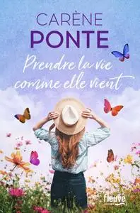 Carène Ponte, "Prendre la vie comme elle vient"