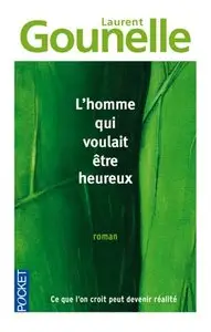 Laurent Gounelle, "L'homme qui voulait être heureux" (repost)