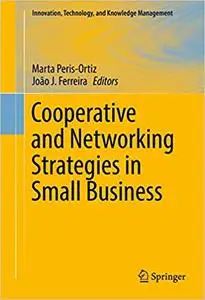 Cooperative and Networking Strategies in Small Business (Repost)