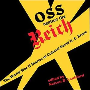 OSS Against the Reich: World War Two Diaries [Audiobook]