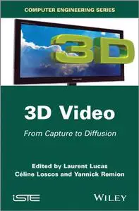 3D Video: From Capture to Diffusion