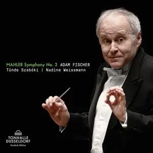 Ádám Fischer - Mahler - Symphony No. 2 "Resurrection" (2021) [Official Digital Download]