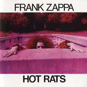 Frank Zappa & The Mothers Of Invention - Hot Rats (1969) + Burnt Weeny Sandwich (1969) {2012 UMe Remaster}