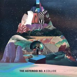 The Asteroid No.4 - Collide (2018)