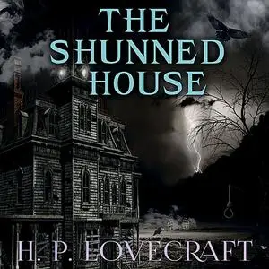 «The Shunned House» by Howard Lovecraft