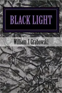 Black Light: Perspectives on Mysterious Phenomena