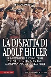 Eugene Davidson - La disfatta di Adolf Hitler (Repost)