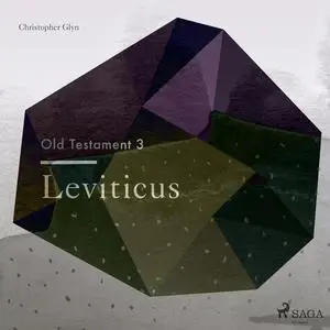 «The Old Testament 3 - Leviticus» by Christopher Glyn