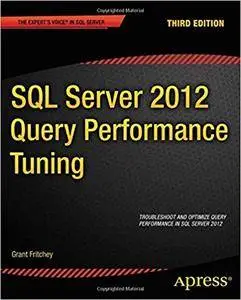 SQL Server 2012 Query Performance Tuning, 3rd edition (repost)