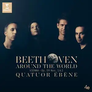 Quatuor Ébène - Beethoven Around the World: Vienna, Op. 59 Nos 1 & 2 (2019) [Official Digital Download 24/96]