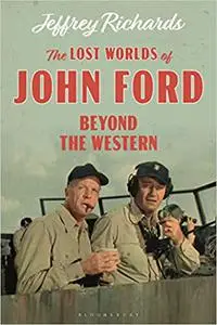 The Lost Worlds of John Ford: Beyond the Western