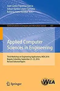 Applied Computer Sciences in Engineering: Third Workshop on Engineering Applications (Repost)