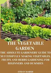 THE VEGETABLE GARDEN