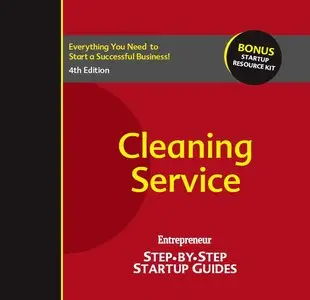 Cleaning Service: Entrepreneur's Step-By-Step Startup Guide (repost)