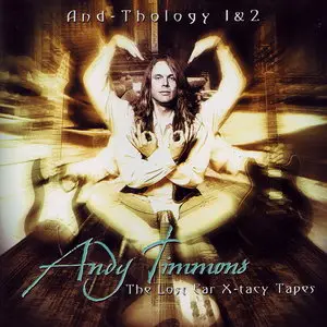 Andy Timmons - And-Thology 1 & 2 (The Lost Ear X-Tacy Tapes) (2001) 2CD