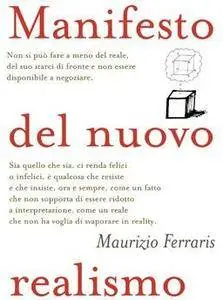 Maurizio Ferraris - Manifesto del nuovo realismo