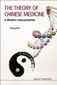 The Theory of Chinese Medicine:A Modern Interpretation