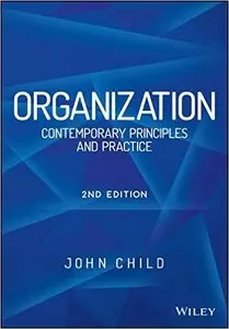 Organization: Contemporary Principles and Practice, 2nd Edition