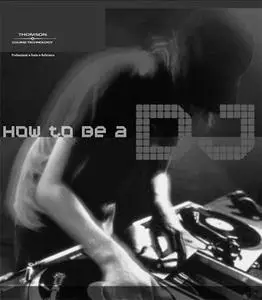 How to Be a DJ