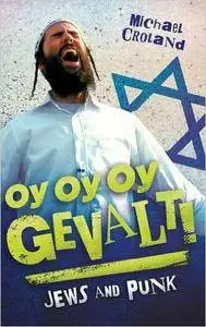 Oy Oy Oy Gevalt!: Jews and Punk