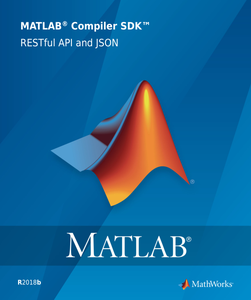 MATLAB Compiler SDK MATLAB Production Server RESTful API ans JSON