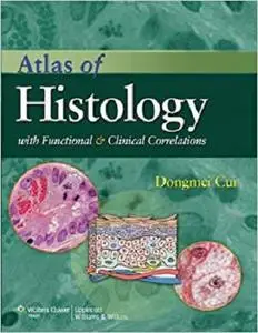 Atlas of Histology with Functional and Clinical Correlations